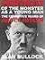 Portrait of the Monster as a Young Man by Alan Bullock Portrait of the Monster as a Young Man by Alan Bullock