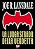 La lunga strada della vendetta by Joe R. Lansdale