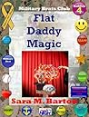 Flat Daddy Magic (The Military Brats Club, #1)