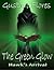 The Green Glow "Hawk's Arrival"