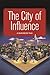 The City of Influence by Jared Stewart