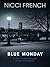 Blue Monday (Frieda Klein, #1) by Nicci French