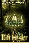 Rift Healer by Diane M. Haynes