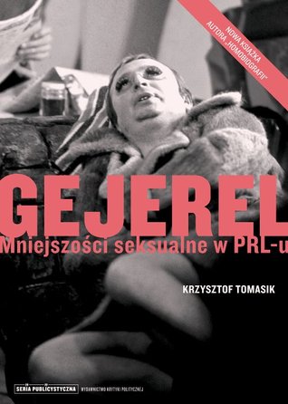 Gejerel. Mniejszości seksualne w PRL-u (Paperback)