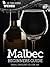 Malbec: Beginners Guide to ...