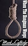 When the Hangman Weeps