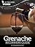 Grenache: Beginners Guide t...
