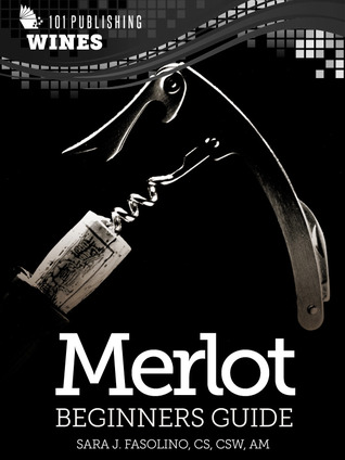 Merlot: Beginners Guide to Wine