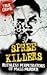 Spree Killers: Ruthless Perpetrators of Mass Murder