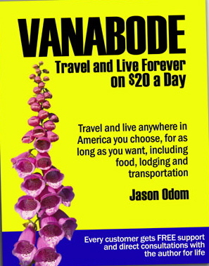 Vanabode: Travel and Live Forever on $20 a Day