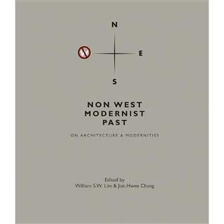 Non West Modernist Past: On Architecture & Modernities