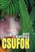 Csúfok (Csúfok, #1)