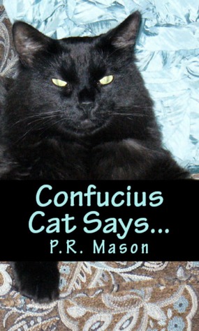 Confucius Cat Says... (Kindle Edition)