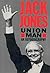 Union Man - An Autobiography by Jack    Jones