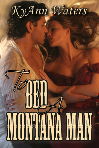 To Bed a Montana Man (Montana Men, #1)