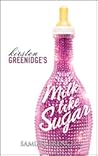 Milk like Sugar by Kirsten Greenidge