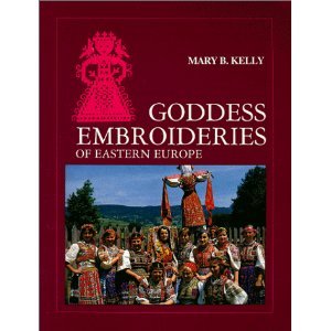 Goddess Embroideries of Eastern Europe (Paperback)