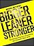 Bigger Leaner Stronger: The...