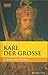 Karl der Grosse: Leben und Mythos (Focus-Edition, #8)
