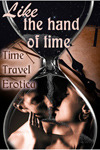 Like the Hand of Time: Time Travel Erotica