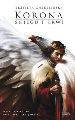 Korona śniegu i krwi (Odrodzone królestwo, #1)