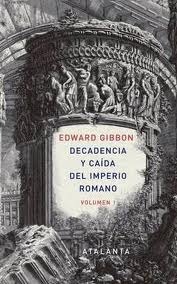 Decadencia y caída del imperio romano (Volumen I)