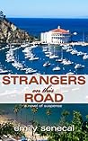 Strangers on This Road by Emily Senecal