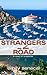 Strangers on This Road by Emily Senecal Strangers on This Road by Emily Senecal