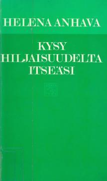 Kysy hiljaisuudelta itseäsi