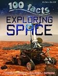 100 Facts: Exploring Space