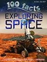 100 Facts: Exploring Space
