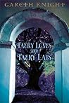 Faery Loves & Faery Lais by Gareth Knight