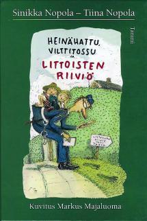 Heinähattu, Vilttitossu ja Littoisten riiviö (Hardcover)