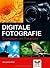 Digitale Fotografie: Grundlagen und Fotopraxis