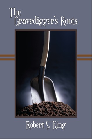 The Gravedigger's Roots