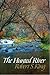 The Hunted River by Robert S. King The Hunted River by Robert S. King