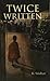 Twice Written by K. Sridhar