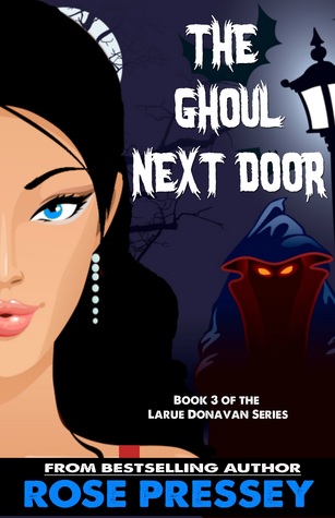 The Ghoul Next Door (Larue Donavan, #3)