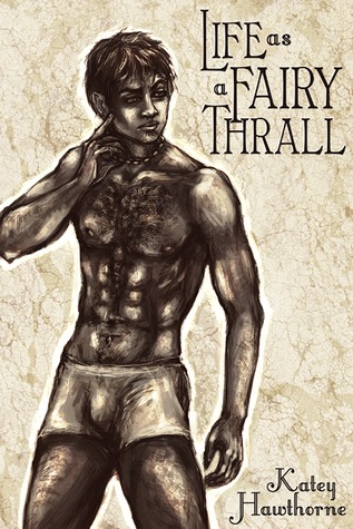 Life as a Fairy Thrall (Fairy Compacts, #2)