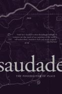 Saudade: The Possibilities of Place