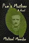 Poe's Mother by Michael Meeske