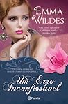 Um Erro Inconfessável by Emma Wildes Um Erro Inconfessável by Emma Wildes