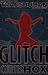 Glitch (Transhuman Warrior,...