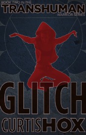 Glitch (Transhuman Warrior, #2)