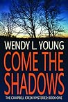 Come the Shadows by Wendy L. Young