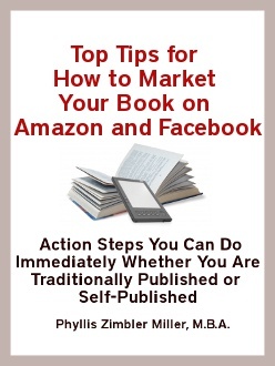 Top Tips for How to Market Your Book on Amazon and Facebook: Action Steps You Can Do Immediately Whether You Are Traditionally Published or Self-Published