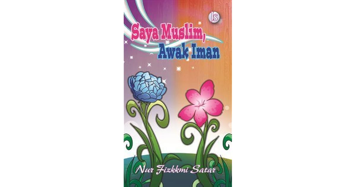 Saya Muslim Awak Iman By Nur Fizkkmi Satar