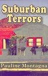 Suburban Terrors by Pauline Montagna
