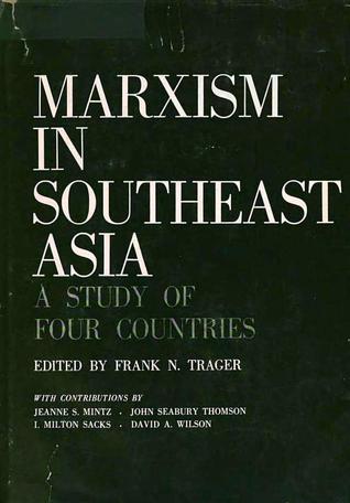 Marxism In Southeast Asia: A Study Of Four Countries