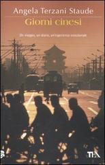 Giorni cinesi. Un viaggio, un diario un'esperienza eccezionale (Mass Market Paperback)